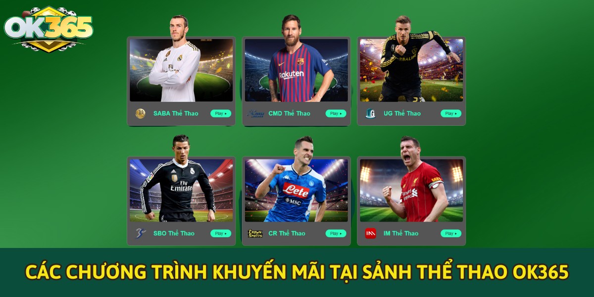 Các chương trình khuyến mãi tại sảnh thể thao OK365