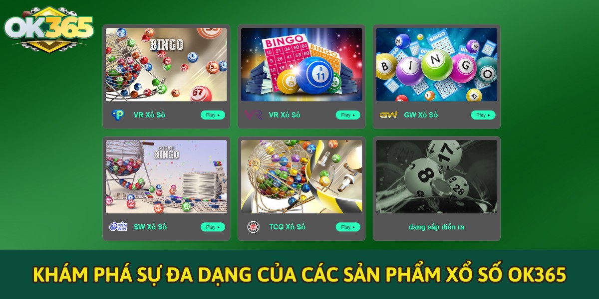 Khám phá sự đa dạng của các sản phẩm xổ số OK365
