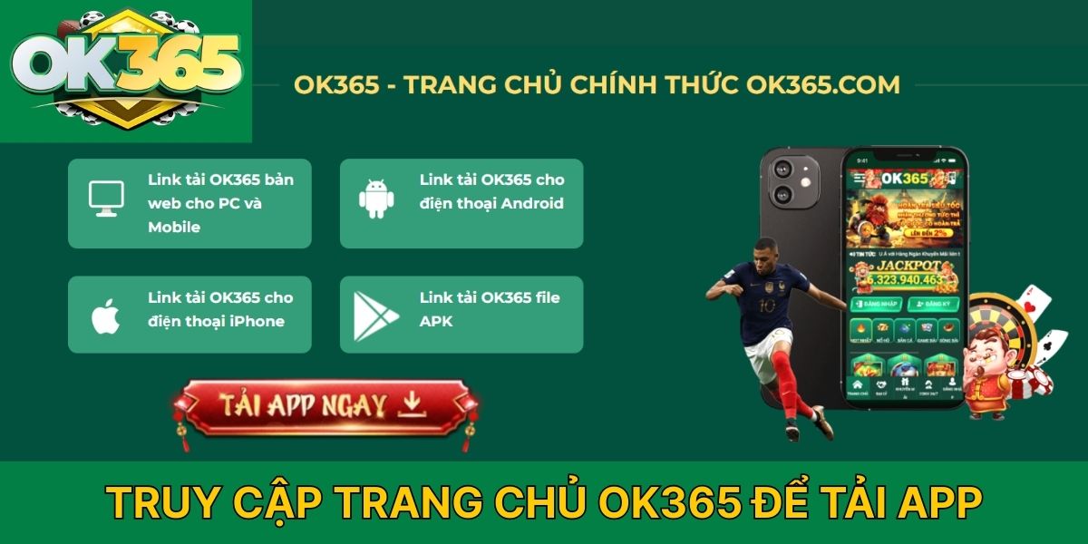 Truy cập trang chủ OK365 để tải App